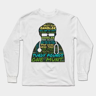 Dr Now My 600 Lb life about enablers, 1200 calorie diet best quotes Long Sleeve T-Shirt